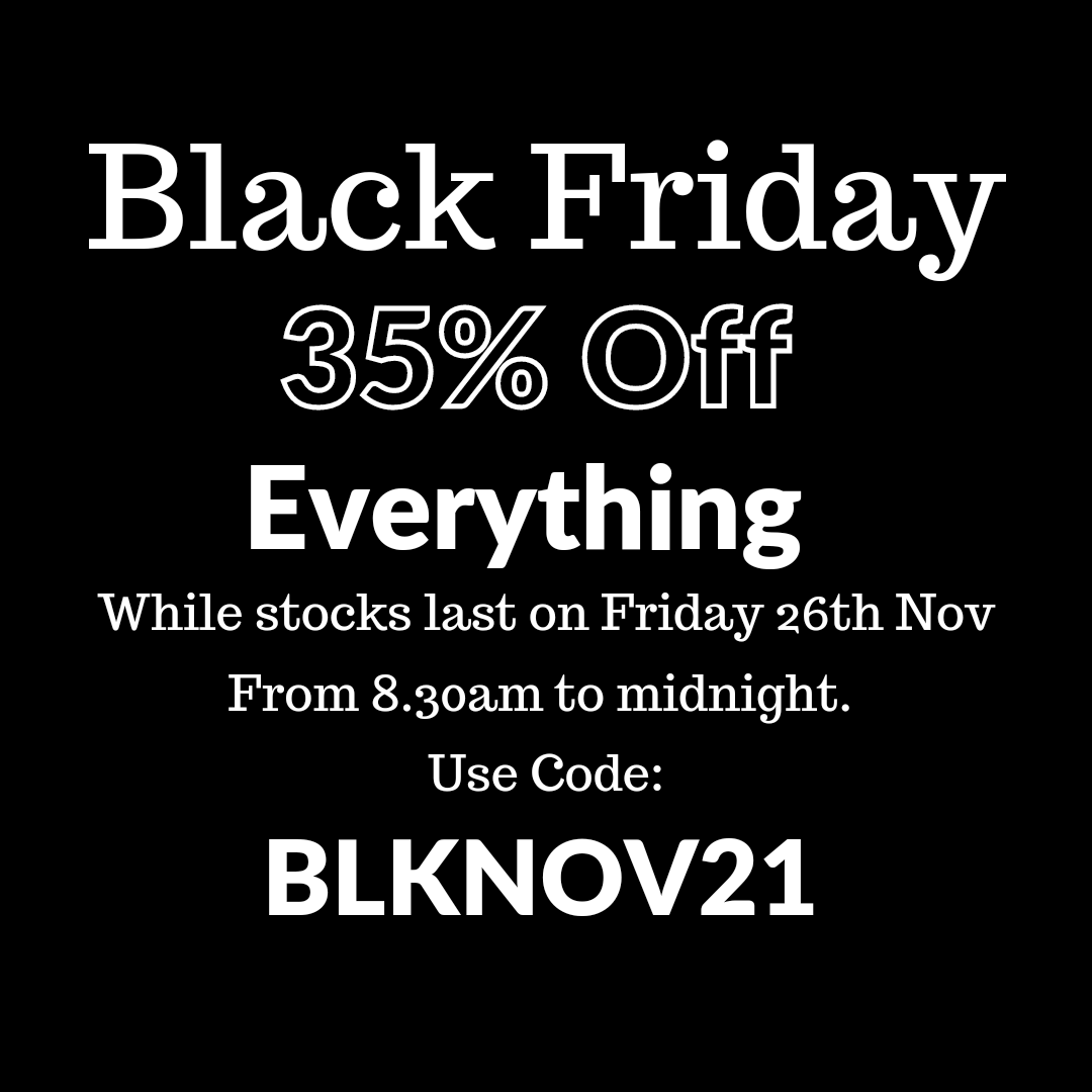 This Friday 26th 35% off everything while stock lasts live from 8am until midnight use code BLKNOV21