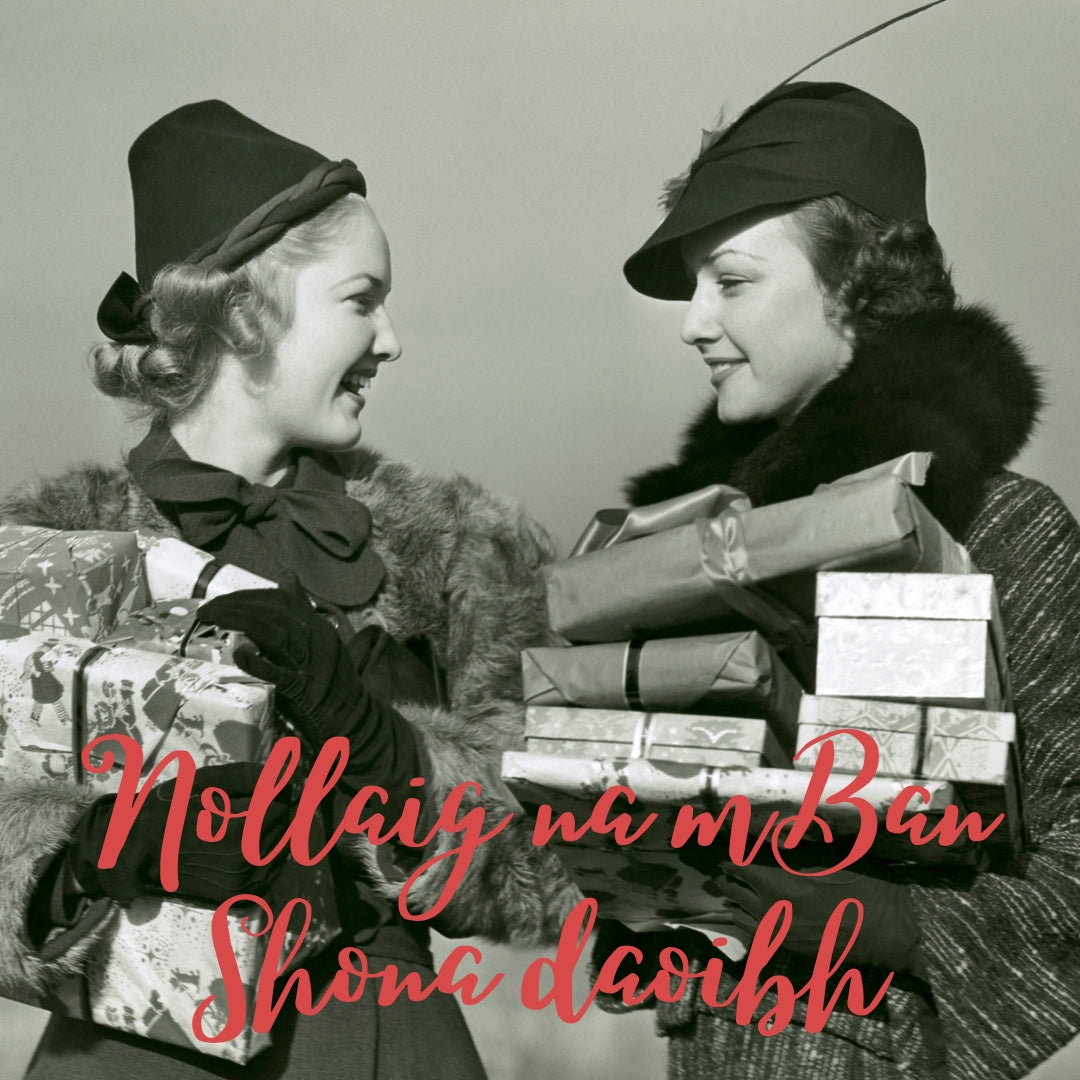 Women smiling and holding presents with Nollaig na mBan text